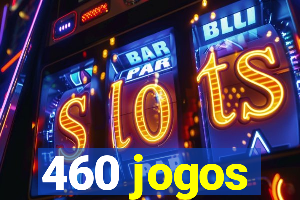 460 jogos